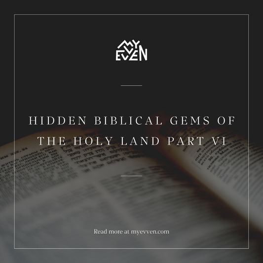 Hidden Biblical Gems of the Holy Land Part VI